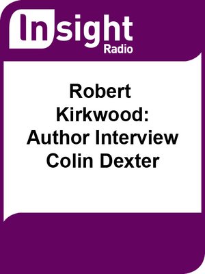 cover image of Robert Kirkwood: Author Interview - Colin Dexter